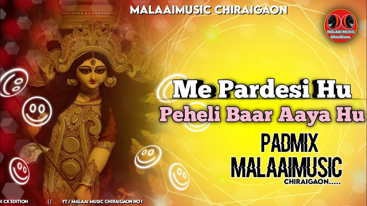 Me Pardesi Hu Paheli Baar Aaya Hu Navratri Full Pad Tabla Dance Remix Dj Malaai Music ChiraiGason Domanpur